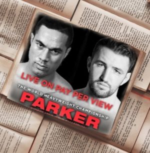 Joseph Parker Versus Hughie Fury WBO Heavyweight Championship PPV Fact Sheet